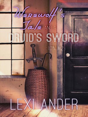 cover image of Werewolf's Tale and a Druid's Sword